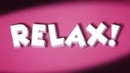 Relax!