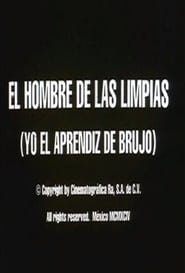 El hombre de las limpias: Yo, el aprendiz de brujo