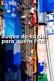 Duque de Caxias para quem fica (2023)