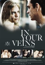 In Your Veins en Streaming complet HD