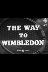 The Way to Wimbledon (1952) The Way to Wimbledon (1952)