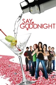Say Goodnight Film Online subtitrat