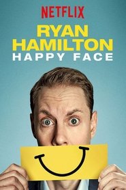 Ryan Hamilton: Happy Face (2017) Ryan Hamilton: Happy Face (2017)