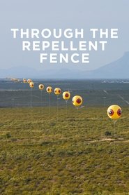 Through the Repellent Fence: A Land Art Film (2017) Through the Repellent Fence: A Land Art Film (2017)