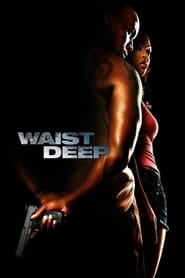 مشاهدة فيلم Waist Deep 2006 مترجم