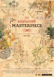 The Unplanned Masterpiece (2009) The Unplanned Masterpiece (2009)
