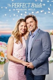 Watch The Perfect Bride Wedding Bells Full Movie Watch The Perfect Bride Wedding Bells Full Movie
