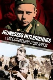 Jeunesses Hitlériennes : l’endoctrinement d’une nation (2017)