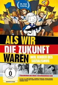 Als wir die Zukunft waren