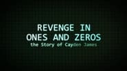 Revenge in Ones and Zeros: The Story of Cayden James