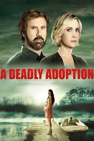 مشاهدة فيلم A Deadly Adoption 2015 مترجم