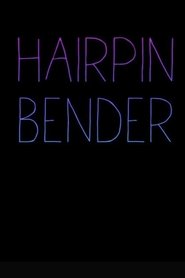 Hairpin Bender (2016) Hairpin Bender (2016)