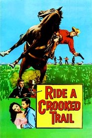 Ride a Crooked Trail (1958) Ride a Crooked Trail (1958)