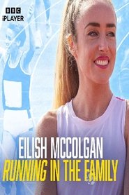 Eilish McColgan: Running in the Family (2023) Eilish McColgan: Running in the Family (2023)