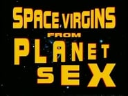 Space Virgins from Planet Sex