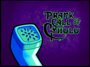 Prank Call of Cthulu
