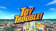 Toy Trouble!