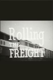 Rolling the Freight (1947) Rolling the Freight (1947)