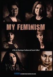 My Feminism (1997) My Feminism (1997)