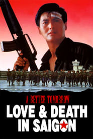 مشاهدة فيلم A Better Tomorrow III: Love and Death in Saigon 1989 مترجم
