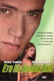 Eto Na Naman Ako Film Kijken Gratis online