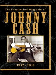 The Unauthorised Biography of Johnny Cash Streaming Francais