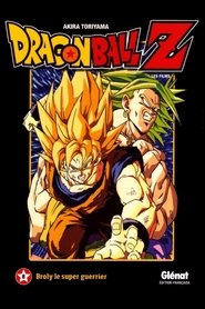 Dragon Ball Z – Broly, Le Super Guerrier Légendaire