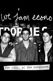 We Jam Econo: The Story of the Minutemen