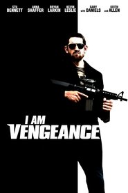 Watch I Am Vengeance (2018)