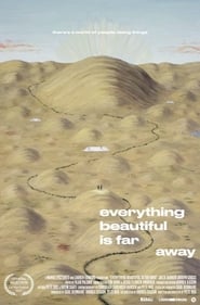 Se Everything Beautiful Is Far Away film på nett