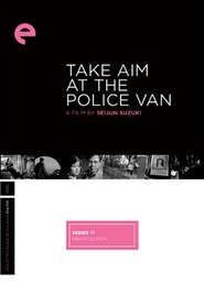 Take Aim at the Police Van Film online HD