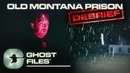We Investigated The Old Montana Prison &bull; Ghost Files Debrief