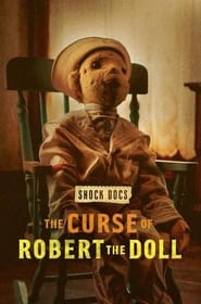 مشاهدة الوثائقي The Curse of Robert the Doll 2022 مترجم