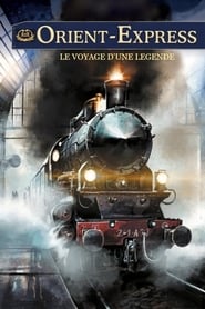 Orient-Express: A Legendary Journey (2019) Orient-Express: A Legendary Journey (2019)