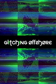 Glitching Offshore (2021) Glitching Offshore (2021)