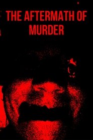 The Aftermath of Murder (2023) The Aftermath of Murder (2023)