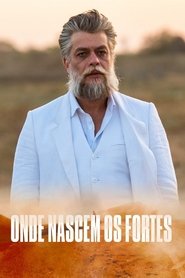 Onde Nascem Os Fortes Onde Nascem Os Fortes