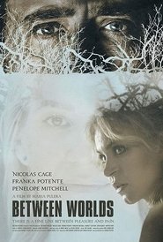 Watch Between Worlds (2018)