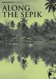 Along the Sepik (1964) Along the Sepik (1964)