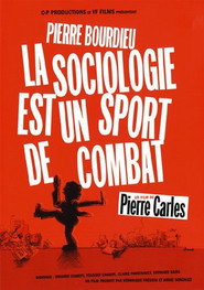 Pierre Bourdieu: La Sociologie est un sport de combat Pierre Bourdieu: La Sociologie est un sport de combat