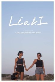 Léa & I (2019) Léa & I (2019)