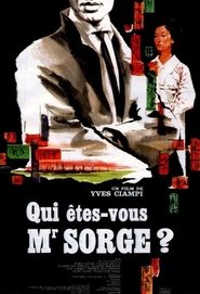 Qui êtes-vous, Monsieur Sorge?