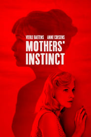 مشاهدة فيلم Mothers’ Instinct 2018 مترجم