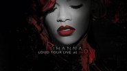 Rihanna Loud Tour Live at the O2