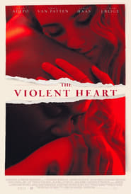 مشاهدة فيلم The Violent Heart 2020 مباشر اونلاين