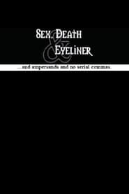 Sex, Death & Eyeliner