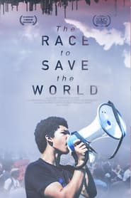 مشاهدة الوثائقي The Race to Save the World 2021 مباشر اونلاين