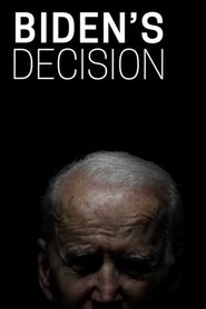 Biden's Decision (2024) Biden's Decision (2024)