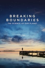 مشاهدة الوثائقي Breaking Boundaries: The Science of Our Planet 2021 مترجم