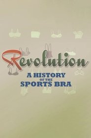 Revolution: A History of the Sports Bra (2016) Revolution: A History of the Sports Bra (2016)